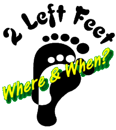 2 Left Feet - Where and When?